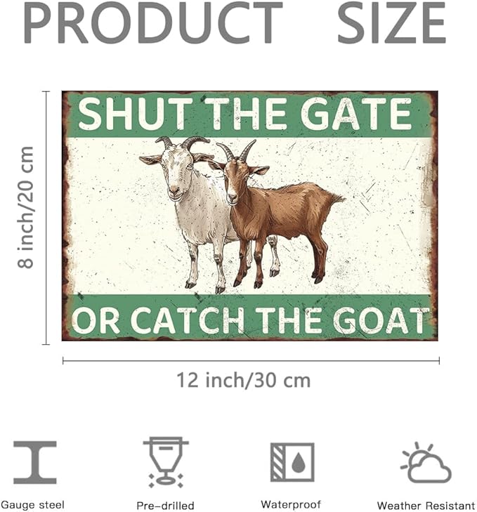 Goat Decor Shut The Gate Or Catch The Goat Metal Tin Sign Goat Sign Vintage Printing Wall Decor Plaque Painting Poster Bar Decor For Garden Farm Bedroom Living Room Bar Pub Gift 8x12 Inch