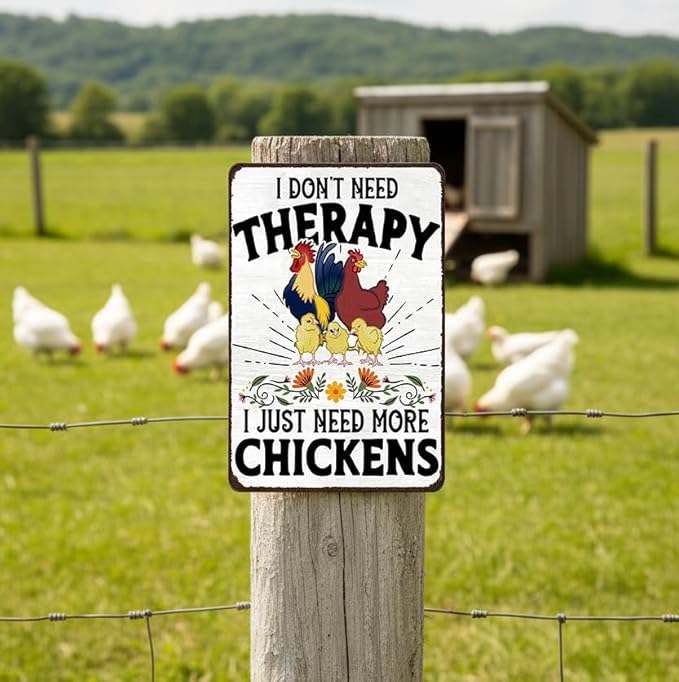 Funny Chicken Sign I Don't Need Threapy I Need More Chickens Vintage Tin Sign for Home Farm Chicken Coop Kitchen Garden Yard Decor 8X12 Inch (3934)