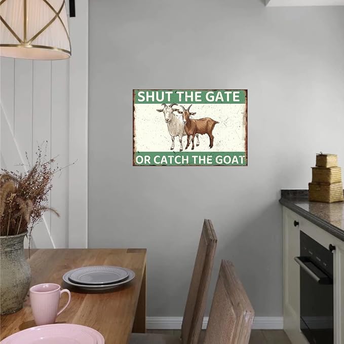 Goat Decor Shut The Gate Or Catch The Goat Metal Tin Sign Goat Sign Vintage Printing Wall Decor Plaque Painting Poster Bar Decor For Garden Farm Bedroom Living Room Bar Pub Gift 8x12 Inch