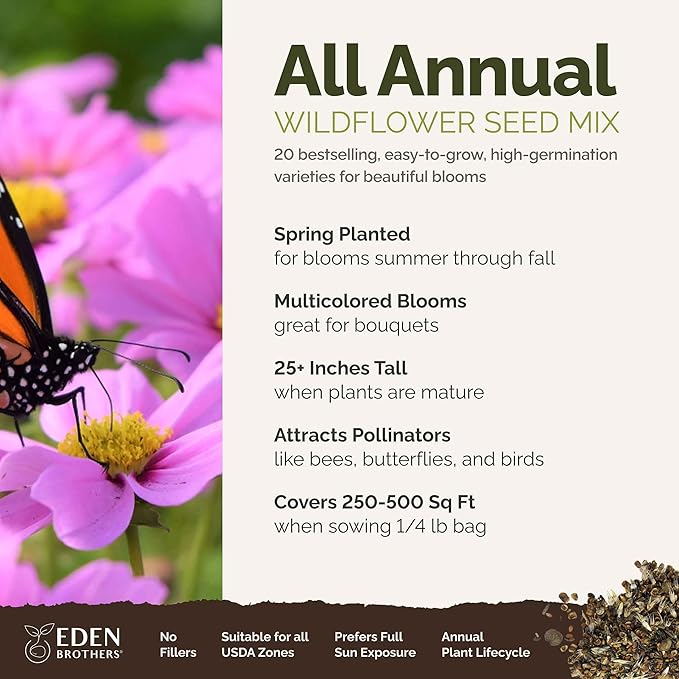 Eden Brothers All Annual Wildflower Mixed Seeds for Planting, 1/4 lb, 120,000+ Seeds with Sunflower, Indian Blanket, Scarlet Flax | Attracts Pollinators, Plant in Spring, Zones 3, 4, 5, 6, 7, 8, 9, 10