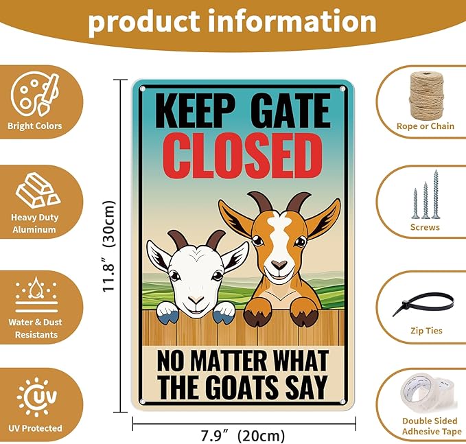 Goat Sign Decor, Keep Gate Closed No Matter What the Goats Say Sign, Goat Gifts for Goat Lovers, 12"x8" Reflective Aluminum, Fade Resistant, UV Protected, Weather Resistant, Easy to Mount (026)