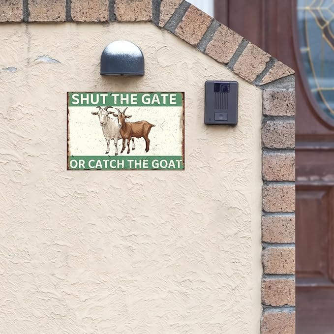 Goat Decor Shut The Gate Or Catch The Goat Metal Tin Sign Goat Sign Vintage Printing Wall Decor Plaque Painting Poster Bar Decor For Garden Farm Bedroom Living Room Bar Pub Gift 8x12 Inch
