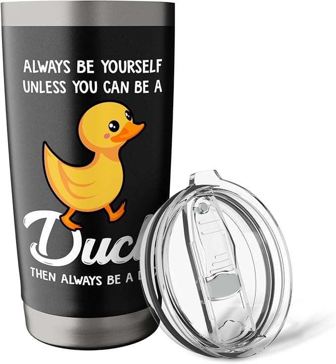 Always Be Yourself Unless You Can Be A Duck - Duck Lover Stainless Steel Insulated Tumbler