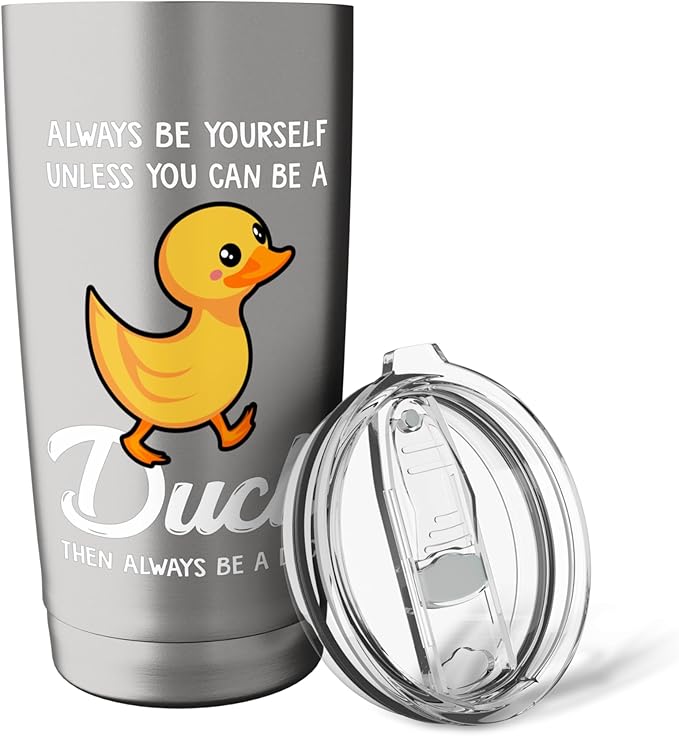 Always Be Yourself Unless You Can Be A Duck - Duck Lover Stainless Steel Insulated Tumbler