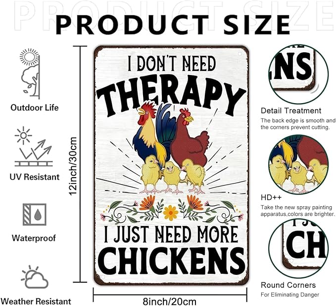 Funny Chicken Sign I Don't Need Threapy I Need More Chickens Vintage Tin Sign for Home Farm Chicken Coop Kitchen Garden Yard Decor 8X12 Inch (3934)