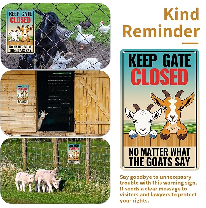 Goat Sign Decor, Keep Gate Closed No Matter What the Goats Say Sign, Goat Gifts for Goat Lovers, 12"x8" Reflective Aluminum, Fade Resistant, UV Protected, Weather Resistant, Easy to Mount (026)