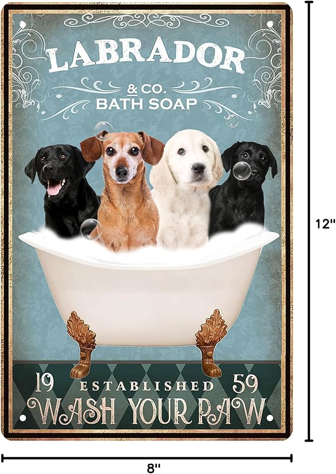 Funny Labrador Dog Decor Vintage Bathroom and Bathtub Metal Tin Sign Decor Labrador Dog lovers Gift Farm Home Bar Bathroom Retro Wall Art Poster Sign Accessories 8x12 Inch